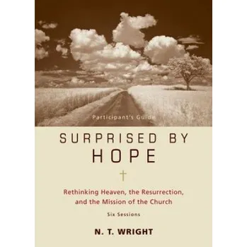 Surprised by Hope Participant's Guide – N. T. Wright (EN)