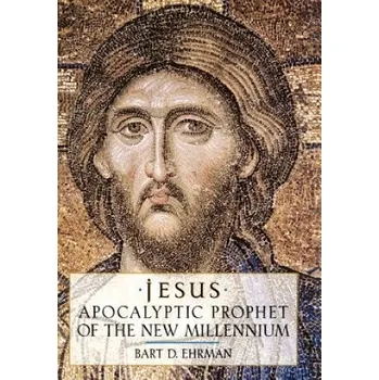 Bart D. Ehrman - Jesus: Apocalyptic Prophet of the New Millennium – Bart D. Ehrman (EN)