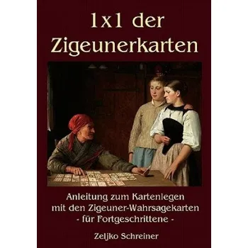 1x1 der Zigeunerkarten – Zeljko Schreiner (DE)