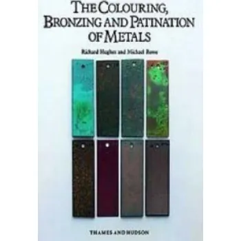 Umění Colouring, Bronzing and Patination of Metals – Michael Rowe (EN)