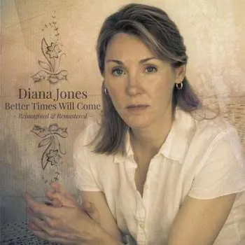Zahraniční hudba LP Diana Jones: Better Times Will Come - Reimagined & Remastered 2023 Remastered Vinyl