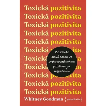 Kniha Toxická pozitivita - Whitney Goodman (E-Kniha)