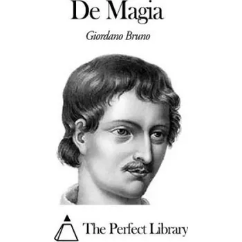 Cizojazyčná kniha De Magia – Giordano Bruno,The Perfect Library (LA)