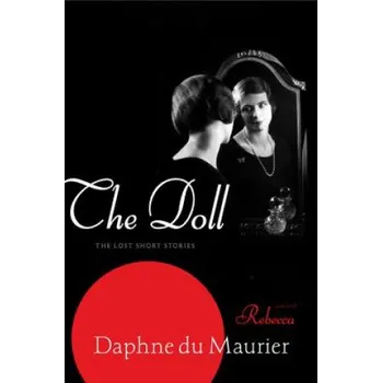 Beletrie pro dospělé Daphne Du Maurier - Doll – Daphne Du Maurier (EN)