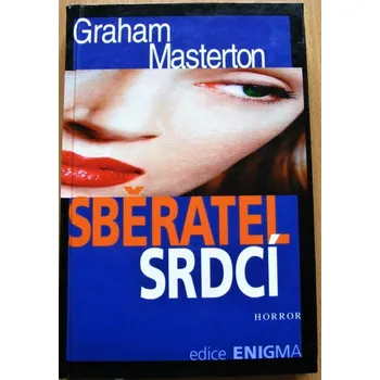 Sběratel srdcí - Graham Masterton
