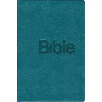 Bible: Překlad 21. století - Biblion (2022, brožovaná, tyrkysová)
