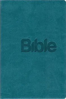 Bible: Překlad 21. století - Biblion (2022, brožovaná, tyrkysová)