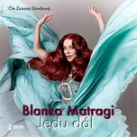 Jedu dál - Blanka Matragi (čte Zuzana…