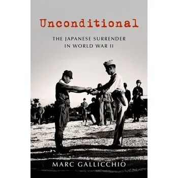 Unconditional - Gallicchio, Marc (Professor of History, Professor of History, Villanova University)