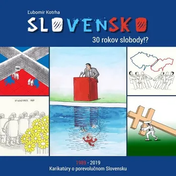 Komiks pro dospělé Slovensko 30 rokov slobody!? - Ľubomír Kotrha