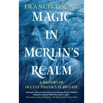Populárně naučná literatura pro dospělé Magic in Merlin's Realm - Young, Francis