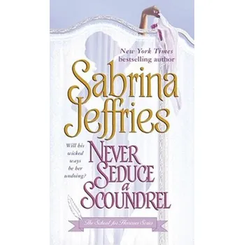 Never Seduce A Scoundrel – Sabrina Jeffries (EN)