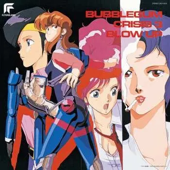 Zahraniční hudba LP Various: Bubblegum Crisis 3: Blow Up LTD 2022 Limited Edition Vinyl