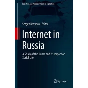 Internet in Russia: A Study of the Runet and Its Impact on Social Life – Sergey Davydov (EN)