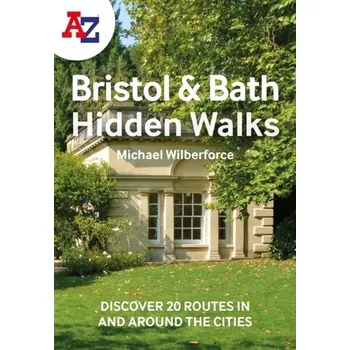 A -Z Bristol & Bath Hidden Walks - Wilberforce, Michael; A-Z maps