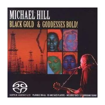 Zahraniční hudba SACD Michael Hill's Blues Mob: Black Gold & Goddesses Bold! 2007