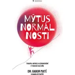 Mýtus normálnosti - Gabor Maté (2023,…