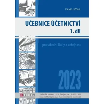 Učebnice Účetnictví 1. díl 2023 - Pavel Štohl (2023, brožovaná)