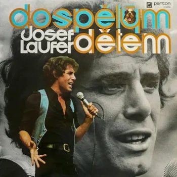 Česká hudba Josef Laufer – Dospělým Dětem 1976 VG+, VYPRANÁ Vinyl (LP)