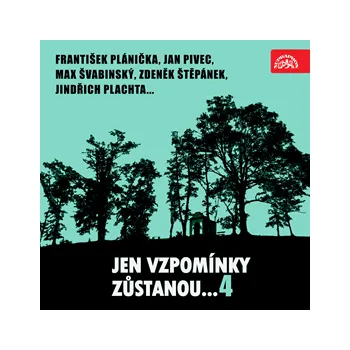 Jen vzpomínky zůstanou....4 František Plánička, Jan Pivec, Max Švabinský... MP3 download