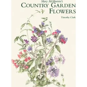 Mary Mcmurtrie's Country Garden Flowers – Timothy Clark (EN)