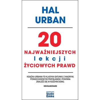 20 NAJWAŻNIEJSZYCH LEKCJI ŻYCIOWYCH PRAWD - HAL URBAN
