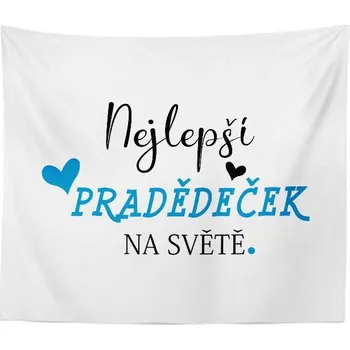 deka Sablio Deka Nejlepší pradědeček na světě: 150x120 cm