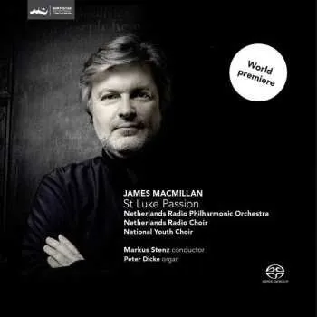 Zahraniční hudba SACD James MacMillan: Lukas-passion 2015