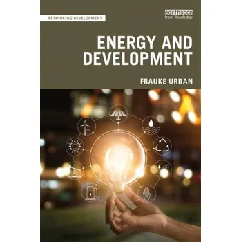 Energy and Development - Urban, Frauke [EN] (2019, Brožovaná, Taylor & Francis Ltd)