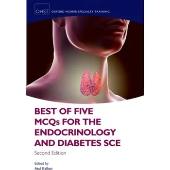 Best of Five MCQs for the Endocrinology and Diabetes SCE [EN] (2022, Měkká, Oxford University Press)