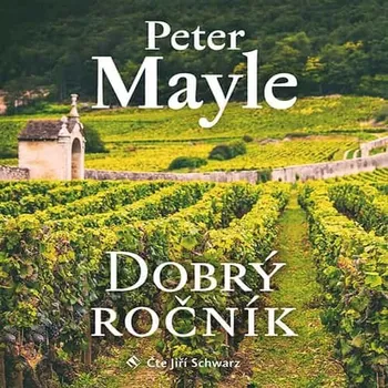 Dobrý ročník - Peter Mayle (čte Jiří Schwarz)