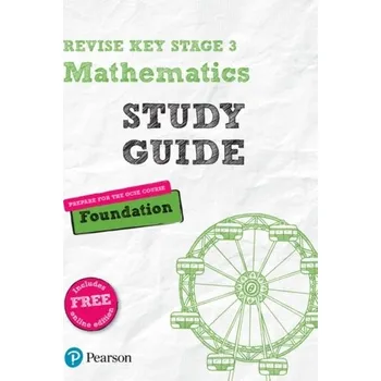 Cizí jazyk Pearson REVISE Key Stage 3 Mathematics Study Guide - Preparing for the GCSE Foundation course - Bolger, Sharon; Johns, Bobbie