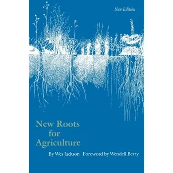 Příroda New Roots for Agriculture - Jackson, Wes