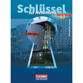 Učebnice Schlüssel zur Mathematik 10. Schuljahr. Schülerbuch. Mittelschule Sachsen