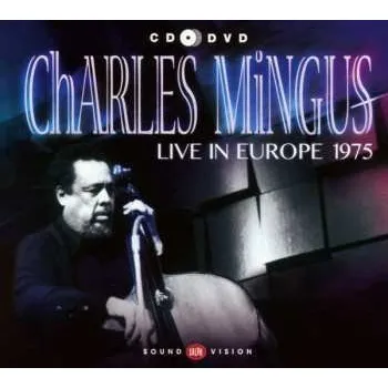 Zahraniční hudba CD/DVD Charles Mingus: Live In Europe 1975 2021