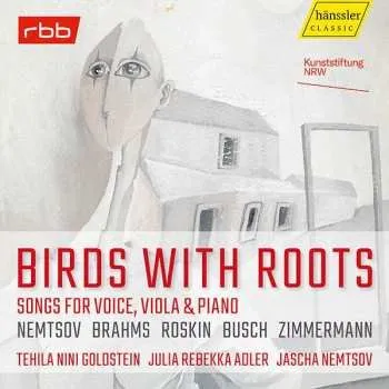 Zahraniční hudba CD Sarah Nemtsov: Tehila Nini Goldstein - Birds With Roots (lieder Für Sopran,viola,klavier) 2023