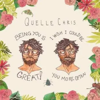 Zahraniční hudba LP Quelle Chris: Being You Is Great! I Wish I Could Be You More Often CLR 2023 Coloured Splatter Color Vinyl