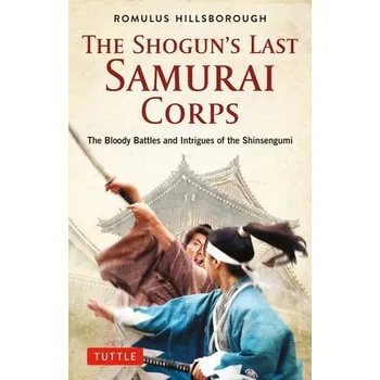 Cizojazyčná kniha Shogun's Last Samurai Corps - Hillsborough, Romulus