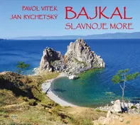 Bajkal: Slavnoje more - Pavol Vitek, Jan Rychetský [SK] (2022, pevná)