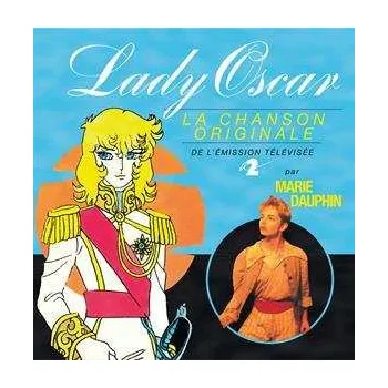 Zahraniční hudba LP Marie Dauphin: Lady Oscar (La Chanson Originale De L'émission Télévisée) LTD 2022 Limited Edition Vinyl