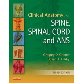 Clinical Anatomy of the Spine, Spinal Cord, and ANS – Gregory D Cramer (EN)