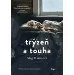 Trýzeň a touha - Meg Masonová (2023,…