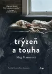 Trýzeň a touha - Meg Masonová (2023,…