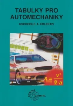 Tabulky pro automechaniky - Rolf Gscheidle a kol. (2016, brožovaná)