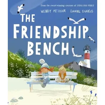 The Friendship Bench - Meddour, Wendy