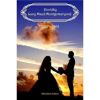 Kniha Povídky Lucy Maud Montgomeryové 1902 až 1903 Ekniha
