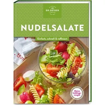 Meine Lieblingsrezepte: Nudelsalate - Oetker
