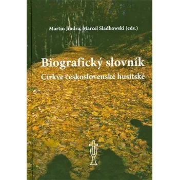 Církev československá husitská Biografický slovník Církve československé husitské
