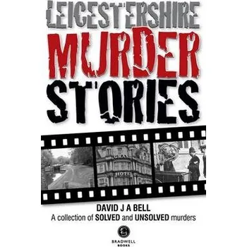 Cizí jazyk Leicestershire Murder Stories - Bell, David J. A.