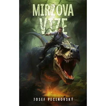 Kniha Mirzova vize - Josef Pecinovský (E-Kniha)